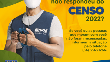 ATENO VOC QUE NO RESPONDEU O CENSO 2022: PRECISAMOS DA SUA COLABORAO!