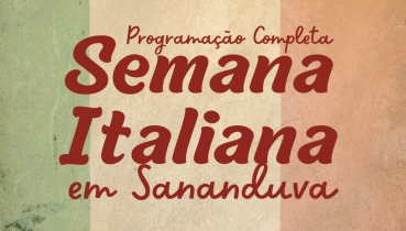 Sananduva promove Semana Italiana com programa��o cultural e gastron�mica