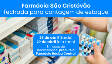 Farm�cia S�o Crist�v�o estar� fechada temporariamente para contagem de estoque