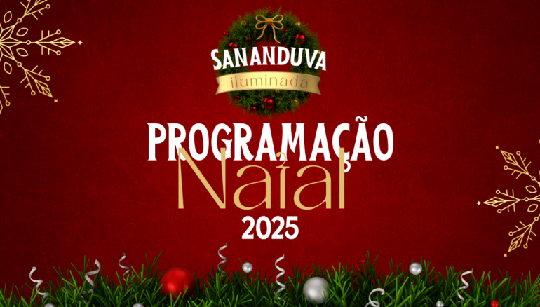 Sananduva Iluminada 2025: programa��o completa do Natal � divulgada